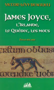 James Joyce, l'Irlande, le Qu&eacute;bec, les mots by Victor-L&eacute;vy Beaulieu