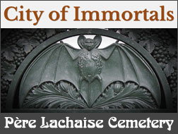 City of Immortals - P&egrave;re Lachaise Cemetery, Paris, France